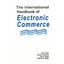 The International Handbook of Electronic Commerce Shim, Jae K. (Author)/ Qureshi