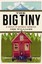 The Big Tiny: A Built-It-Myself Memoir by Dee Williams.