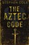 The Aztec Code by Steve Cole New Book by Steve Cole