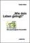 Wie dein Leben gelingt! Torsten Reters