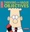 Thriving on Vague Objectives: A Dilbert Book (Dilbert Book Collections Graphi).