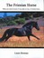 The Friesian Horse by Laura Beeman 9780741406453 (Paperback, 2001)
