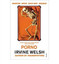 WELSH,IRVINE-PORNO (N/C REISSUE) BOOK NEW