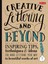 Creative Lettering and Beyond Inspiring Tips, Techniques, and I... 9781600583971