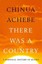 There Was a Country: A Personal History of Biafra by Chinua Achebe (Hardback)