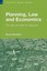 Planning Law and Economics: The Rules We Make for Using Land (RTPI Library