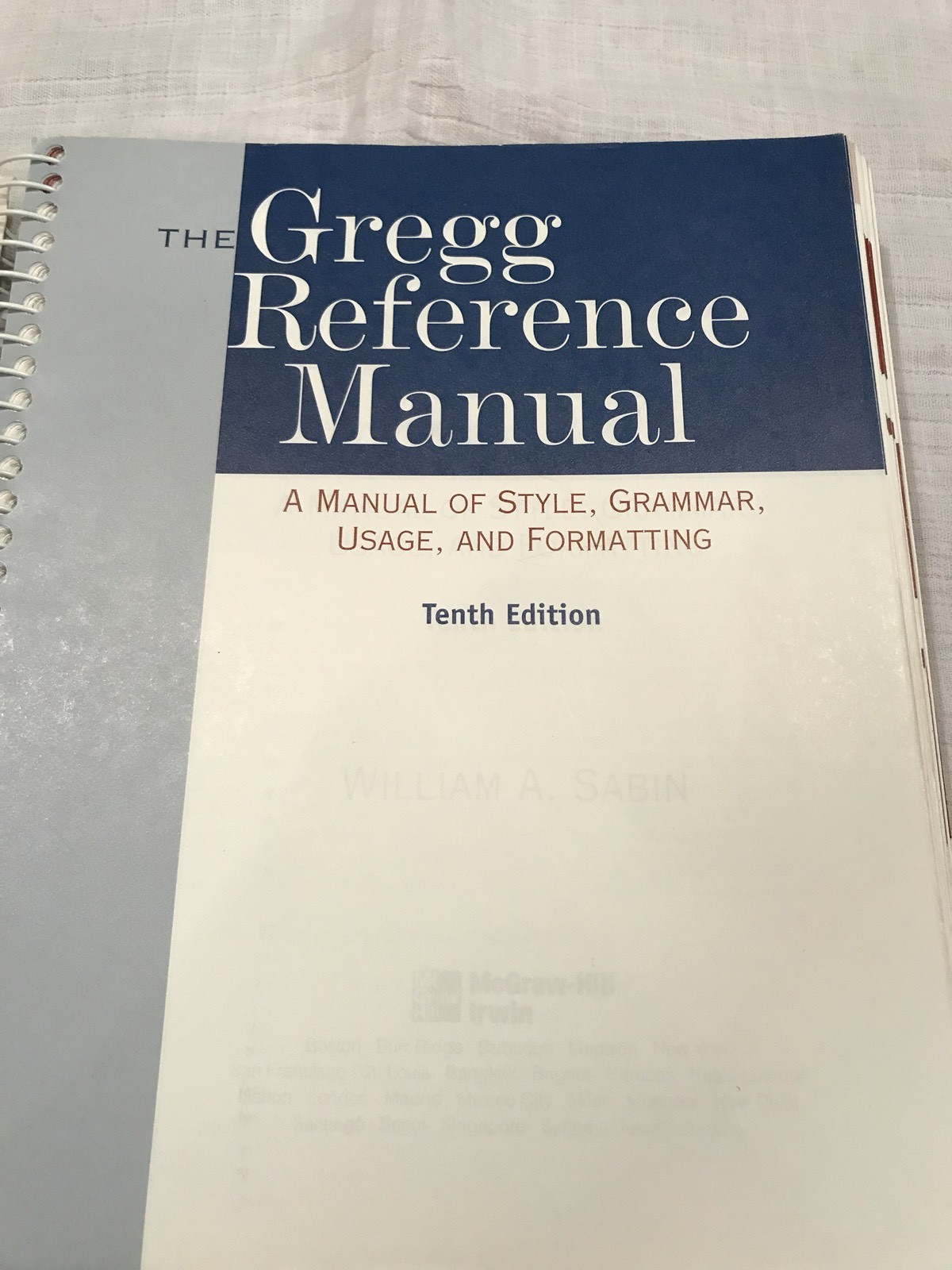 The Gregg Reference Manual : A Manual of Style, Grammar, Usage, and Formatting by Custom Books and William A. Sabin (2006, Spiral) | eBay