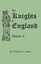 The Knights of England. A Complete Record from the Earliest Time to the Present