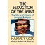 Seduction of the Spirit Harvey Cox