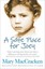 A Safe Place for Joey by Mary MacCracken.