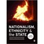 Nationalism, Ethnicity and the State: Making and breaking nations Coakley, John
