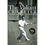 The Diehard Cricketer: The Biography of Trevor Bailey Hill, Alan
