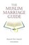 The Muslim Marriage Guide by Ruqaiyyah Waris Maqsood (Paperback, 2000)