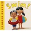Swim! - Hardcover NEW Marilyn Brigham 2012-05-01