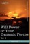 Personal Power Books (in 12 Volumes), Vol. V: Will Power or Your Dynamic Forces