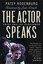 The Actor Speaks: Voice and the Performer by Patsy Rodenburg.