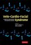 Velo-Cardio-Facial Syndrome : A Model for Understanding Microdeletion Disorde...