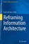 Reframing Information Architecture by Resmini (English) Hardcover Book Free Ship