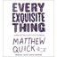 Every Exquisite Thing: Library Edition Quick, Matthew
