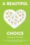 NEW A Beautiful Choice by Gabriela Pattison