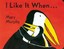 I Like It When by Mary Murphy (Board book, 2005)
