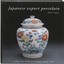 Japanese Export Porcelain: Catalogue of the Collection of the Ashmolean Museum,