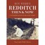 Roy Webb's Redditch Then & Now: Conservation for Our Ti - Paperback NEW Tina Emi