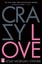 Crazy Love by Leslie Morgan Steiner.