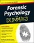 Forensic Psychology for Dummies by David D. Canter.
