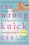 The Wrong Knickers - A Decade of Chaos by Bryony Gordon 9781472210142