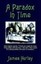 NEW A Paradox in Time by James P. Hurley