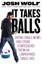 It Takes Balls: Dating Single Moms and Other Confessions from an Unprepared...