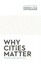 Why Cities Matter: To God, the Culture, and the Church by Stephen T. Um.
