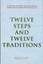 Twelve Steps and Twelve Traditions by Alcoholics Anonymous World Services...
