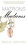 Matrons and Madams by Sharon Johnston (English) Paperback Book Free Shipping!