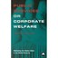 Public Services or Corporate Welfare: Rethinking the Nation State in the Global