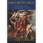 Abraham's Dice: Chance and Providence in the Monotheist - Paperback NEW Karl W.