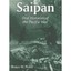 Saipan: Oral Histories of the Pacific War - Paperback NEW Petty, Bruce M. 2009-0