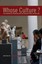 Whose Culture?: The Promise of Museums and the Debate Over Antiquities.