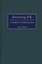 NEW Becoming JFK: A Profile in Communication by Vito N. Silvestri