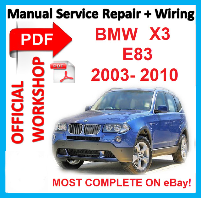 Official Workshop Manual Service Repair for BMW X3 E83 2003 - 2010 ... Official Workshop Manual Service Repair for BMW X3 E83 2003 - 2010 ...