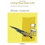 Living Your Own Life: Existential Analysis in Action Längle, Silvia (Editor)/ Wu