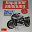Reparaturanleitung Suzuki GSX-R 750 ab Baujahr 1985