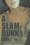 NEW A Slam Dunk by Roger Arsht