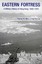Eastern Fortress A Military History of Hong Kong, 1840-1970 9789888208715