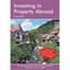 Investing in Property Abroad: The Essential Guide to Buying Property Abroad Anne