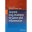 Targeted Drug Strategies for Cancer and Inflammation Jackman, Ann L. (Editor)/ L