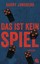 Barry Jonsberg - Das ist kein Spiel: Thriller