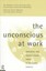 The Unconscious at Work: Individual and Organizational Stress in the Human...