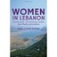 Women in Lebanon: Living With Christianity, Islam, and Multiculturalism Thomas,